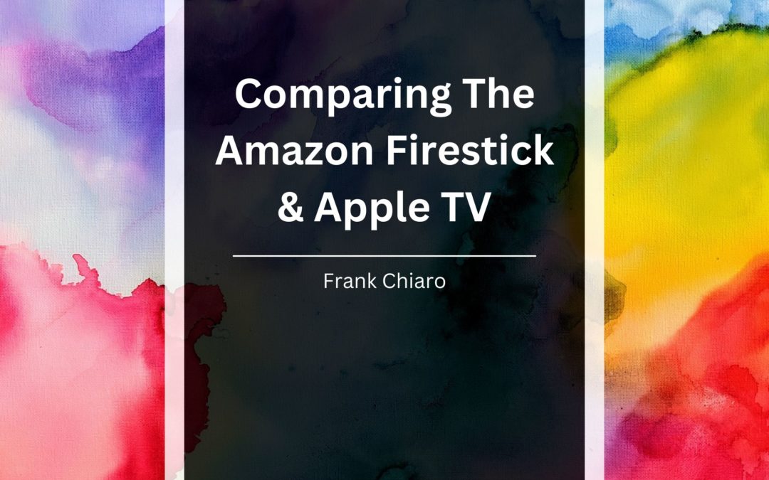 Comparing The Amazon Firestick & Apple TV