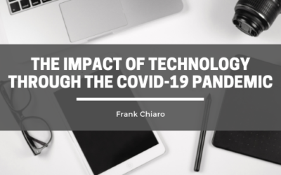 The Impact Of Technology Through The COVID-19 Pandemic