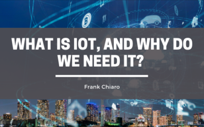 What Is IoT, And Why Do We Need It?