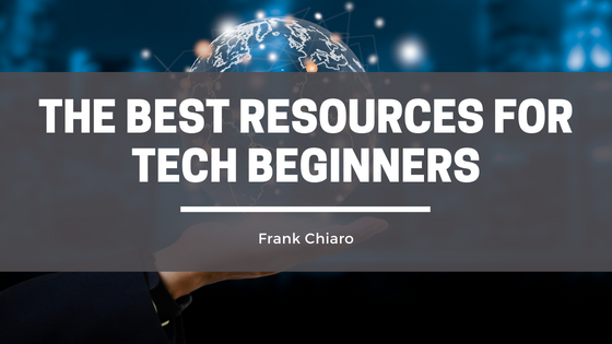 The Best Resources For Tech Beginners